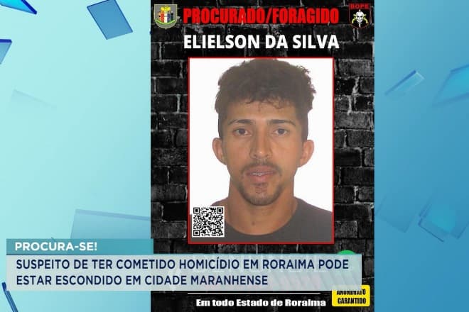 Suspeito de homicídio em Roraima pode estar escondido no Maranhão