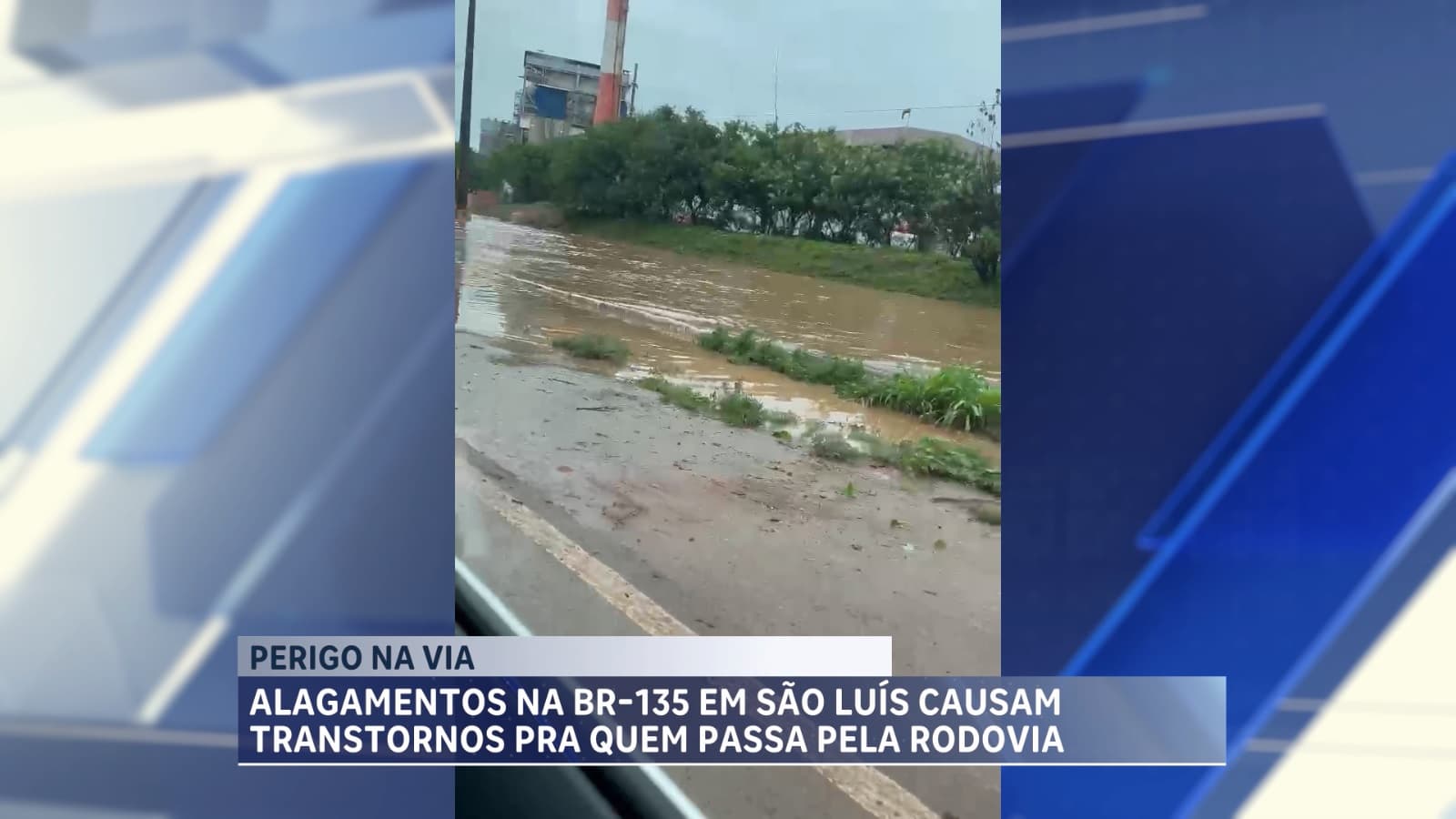 Alagamentos na BR-135 causam transtornos para quem precisa passar pela rodovia