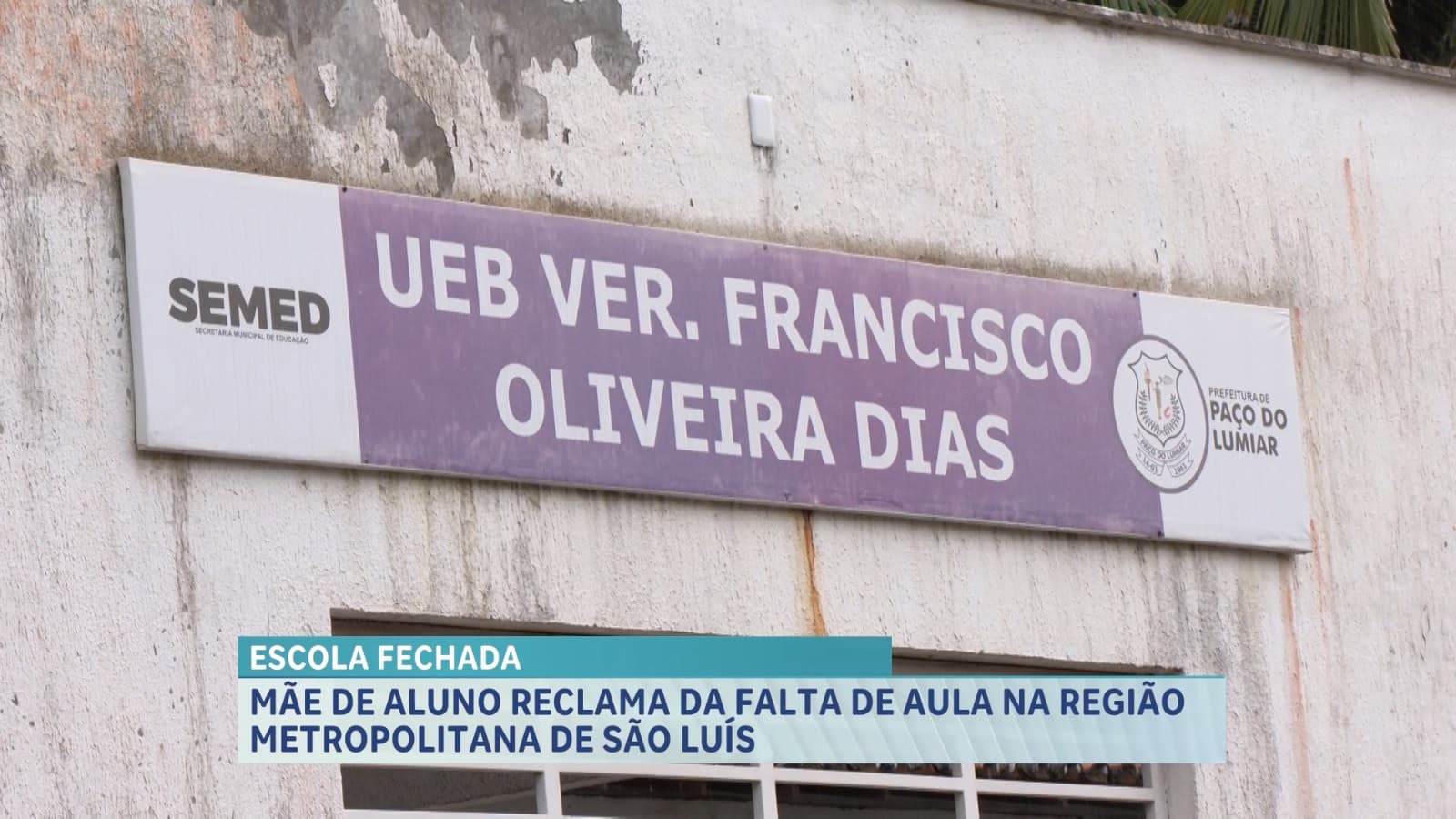 Pais de alunos estão reclamando da falta de aula em escola de Paço do Lumiar