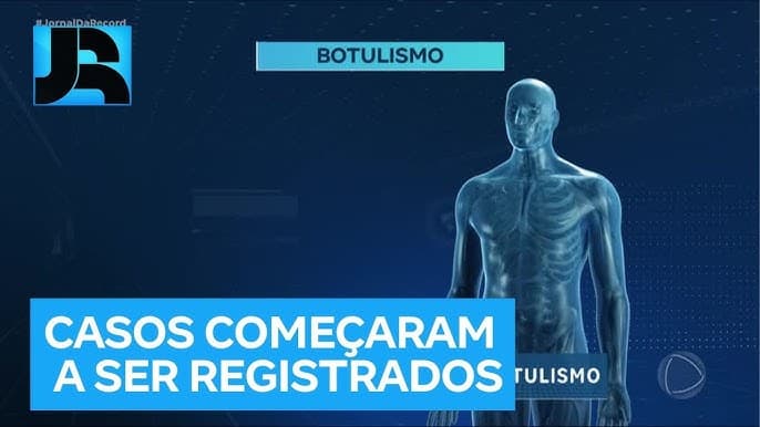 Botulismo: Ministério confirma surto da infecção bacteriana grave