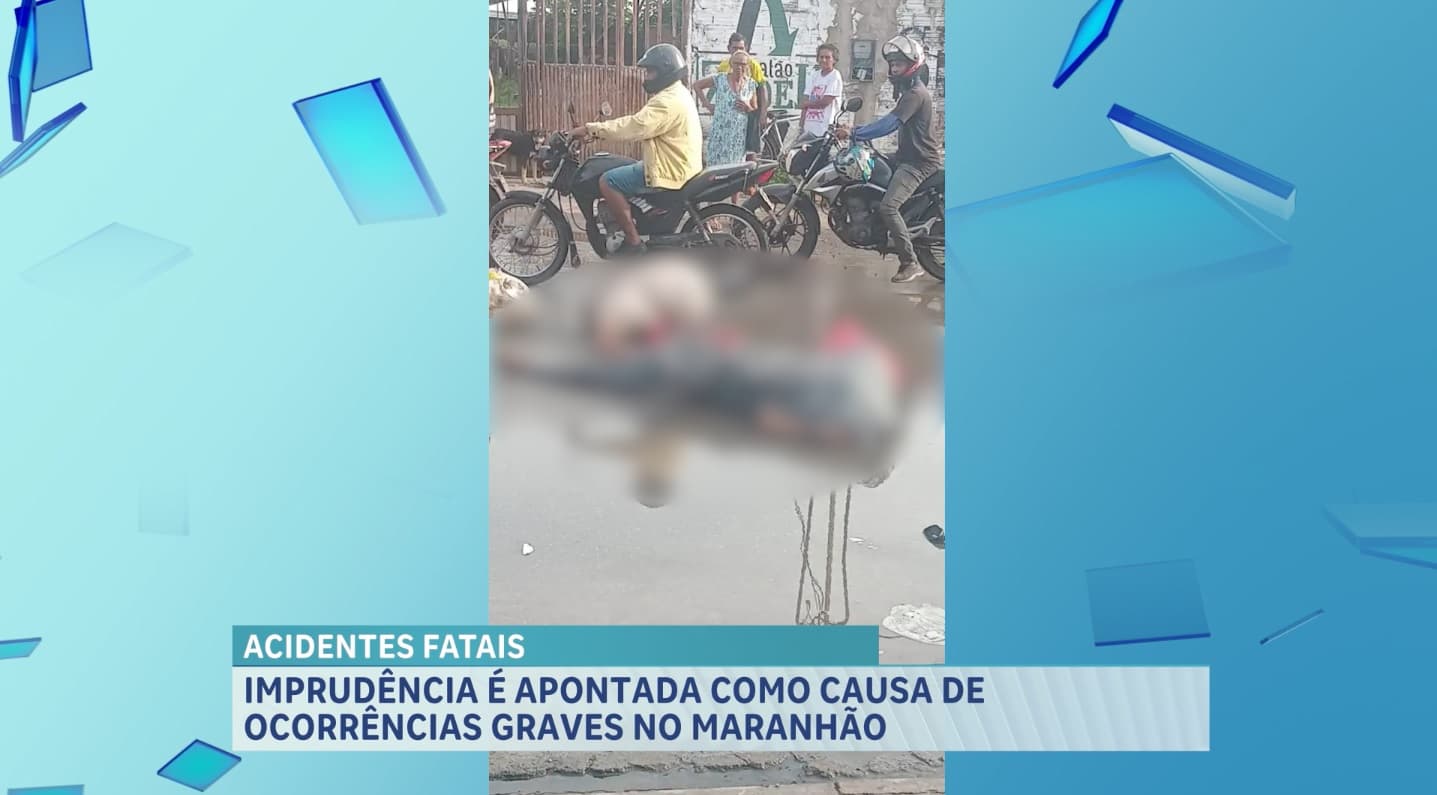 Imprudência é apontada como causa de ocorrências graves no Maranhão