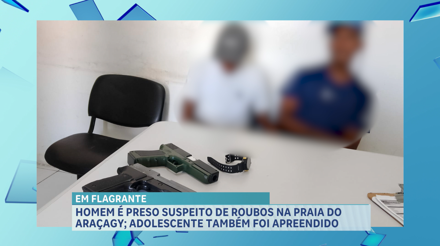 Homem é preso e menor apreendido por suspeita de assaltos na orla da Praia do Araçagy