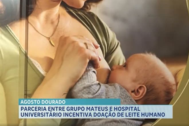 Grupo Mateus e Hospital Universitário promovem doação de leite materno