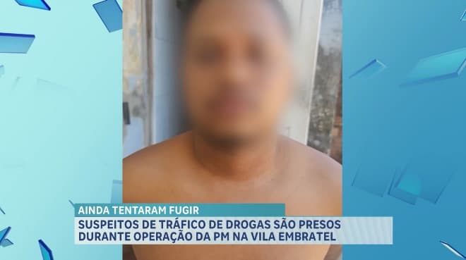 Polícia Militar prende dois suspeitos por tráfico de drogas, na Vila Embratel