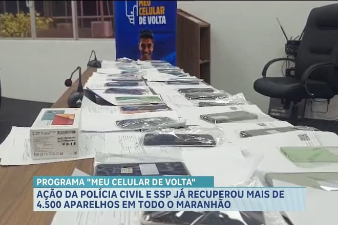 Mais de 4 mil celulares são recuperados em ação da Policia Civil e SSP no Maranhão