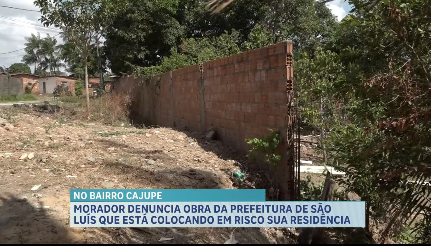 Obra da Prefeitura de São Luís causa risco à residência de um morador do bairro Cajupe, em São Luís