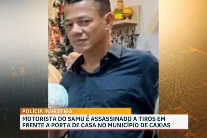 Polícia investiga assassinato de motorista do Samu em Caxias