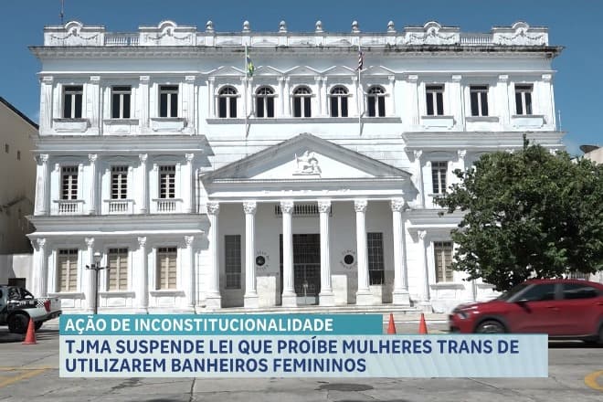 TJMA suspende lei que proibia mulheres trans em banheiros femininos em São Luís