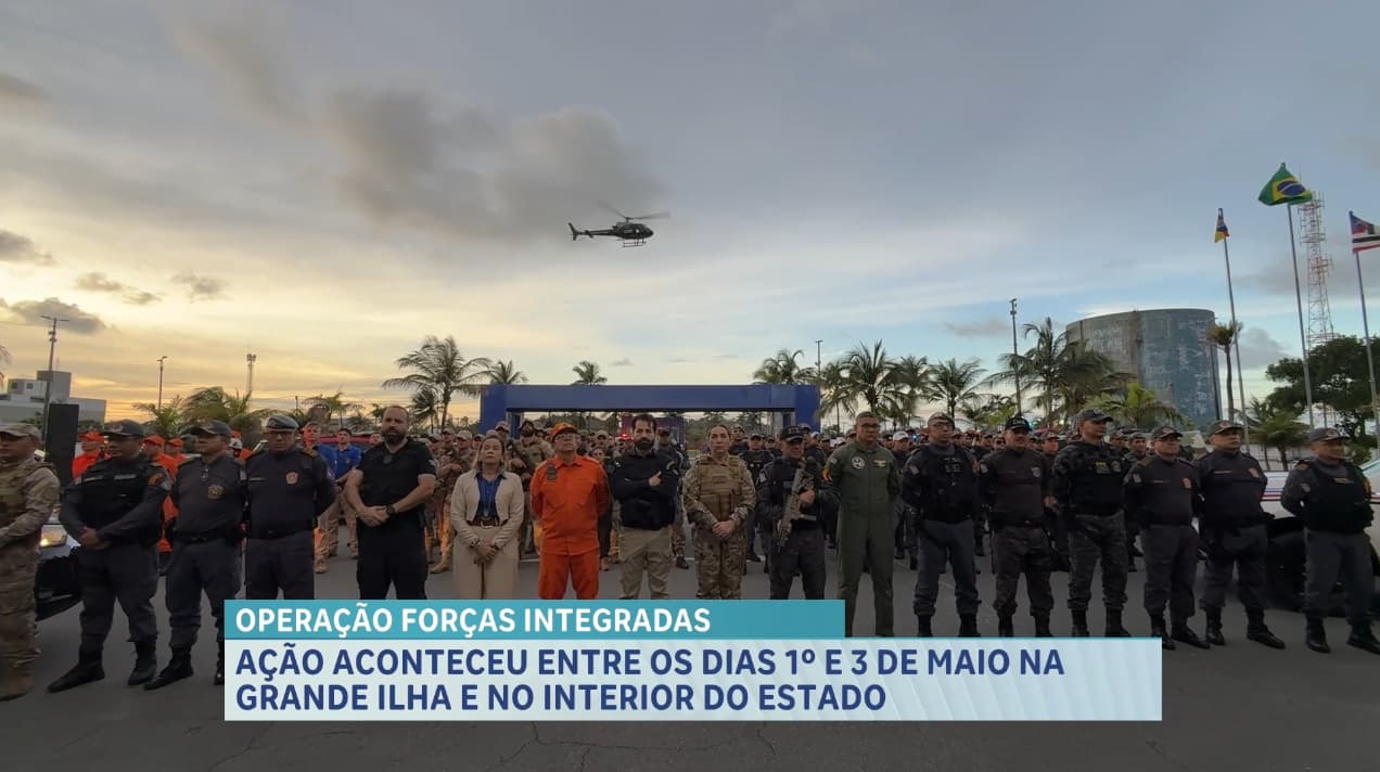 3ª Fase da Operação Forças Integradas reforça segurança na Grande São Luís e interior do Maranhão
