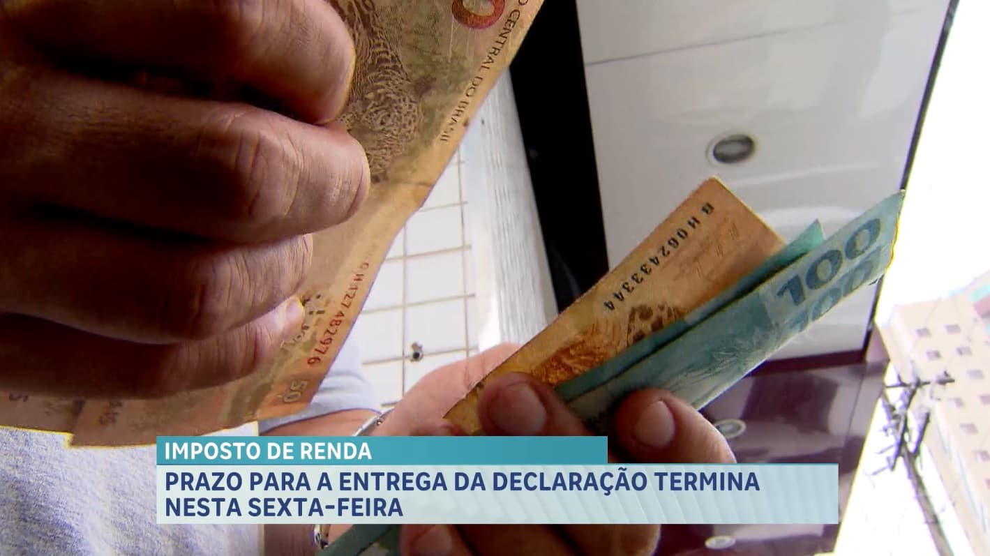 Prazo para declaração do Imposto de Renda termina nesta sexta-feira