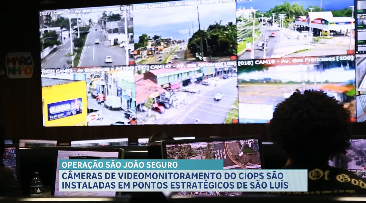 Câmeras são instaladas em pontos estratégicos de São Luís para o São João