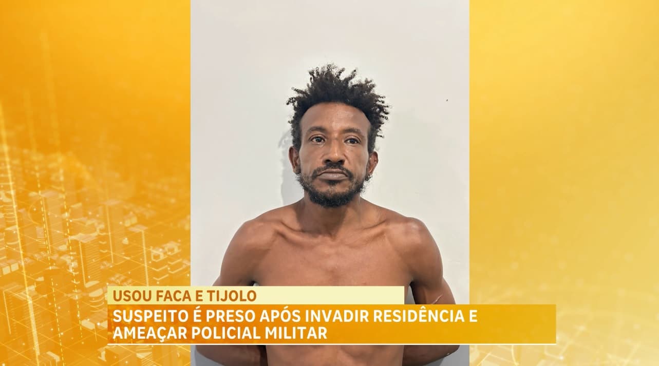 Suspeito é detido após invadir residência e ameaçar policial militar
