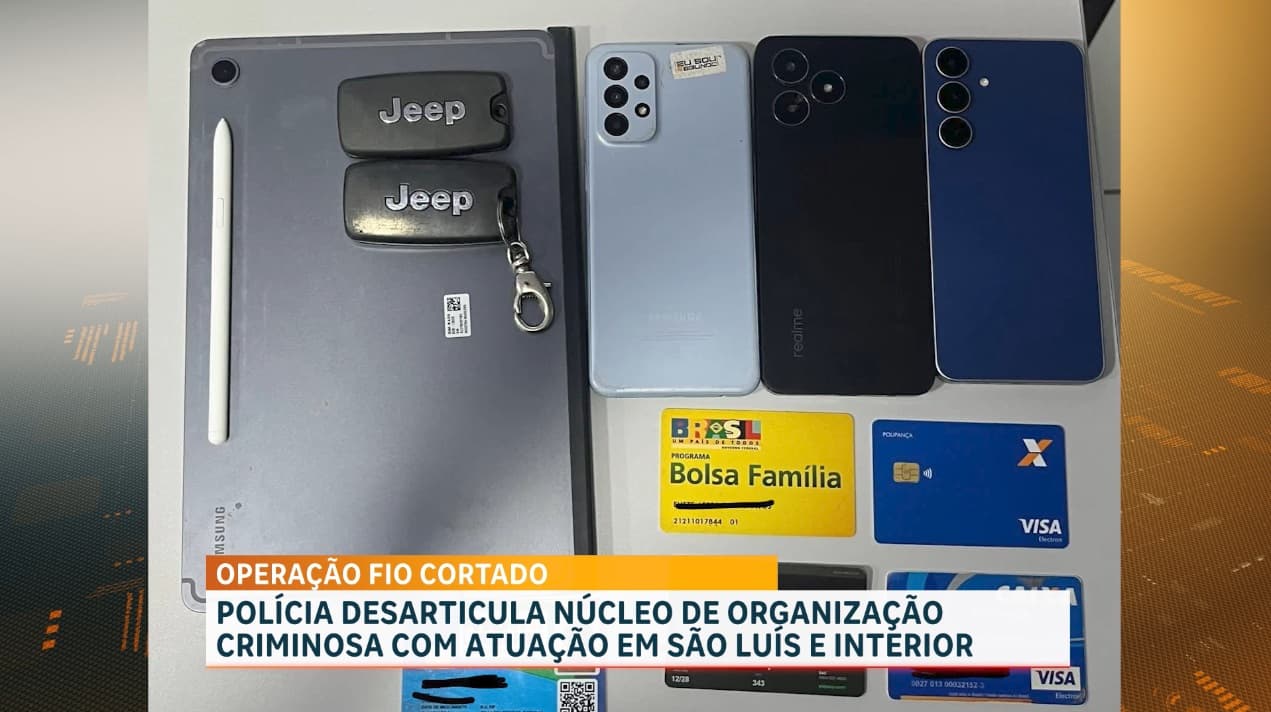 Operação Fio Cortado: polícia desarticula núcleo de organização com atuação em São Luís e interior