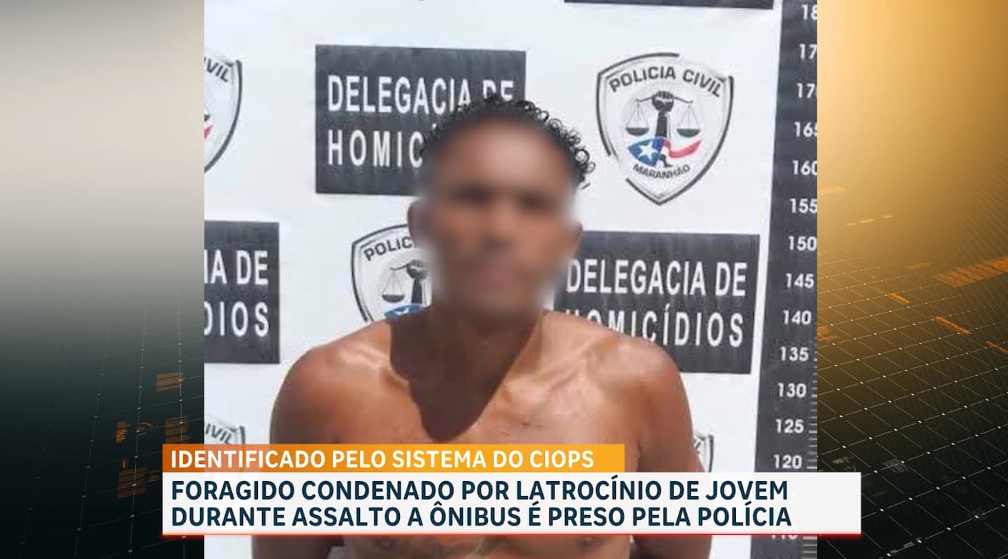 Foragido condenado por latrocínio é preso após ser identificado pelo CIOPS em São Luís