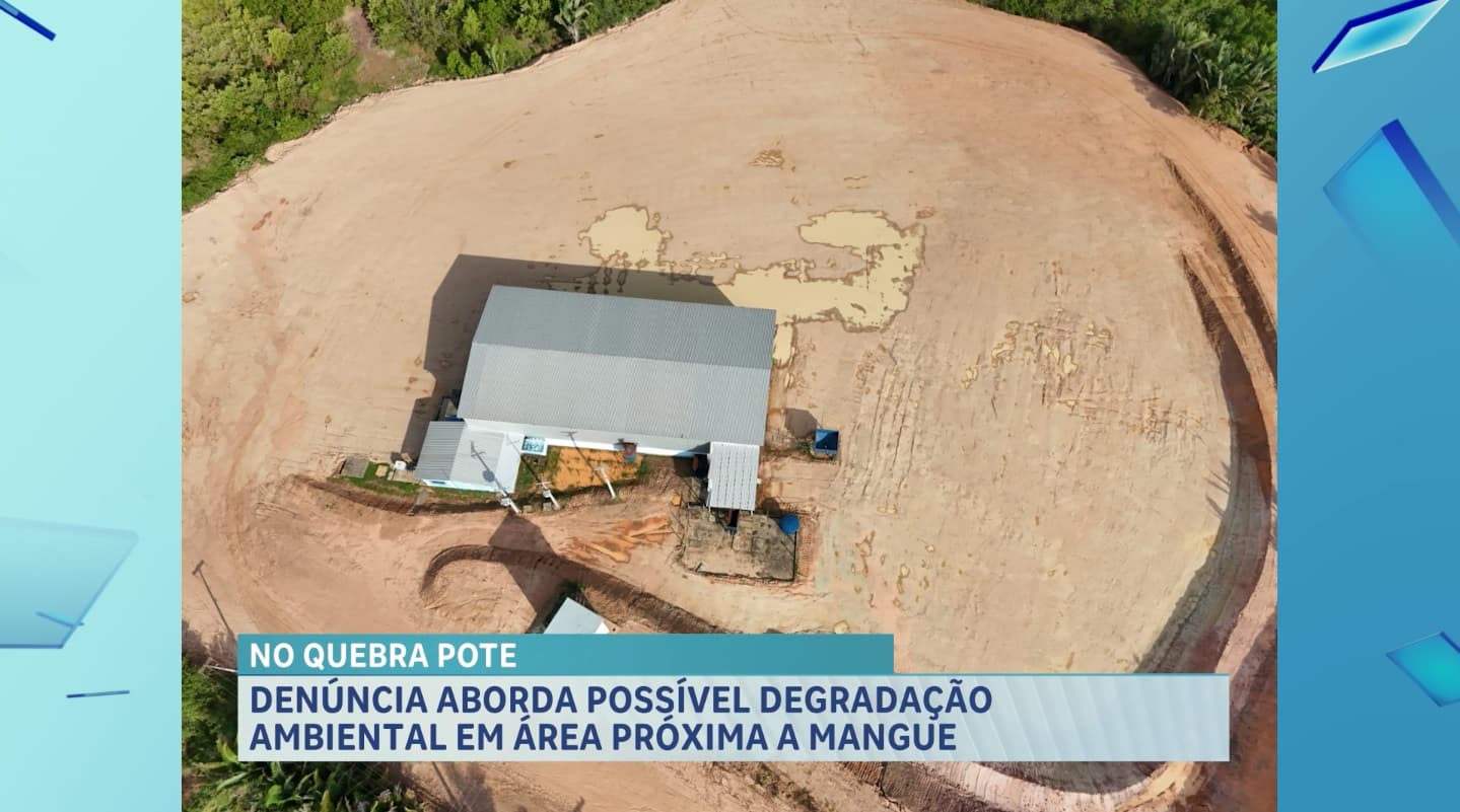Possível degradação ambiental em Quebra Pote levanta questionamentos